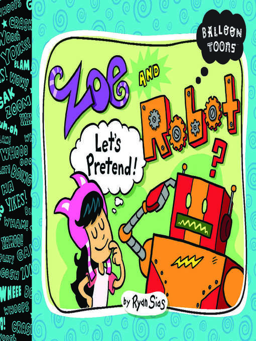 Cover image for Zoe and Robot: Let's Pretend!